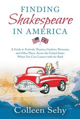 Colleen Sehy - Finding Shakespeare in America, Häftad