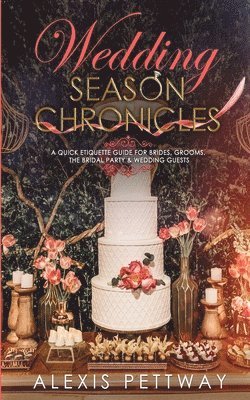 Alexis Pettway - Wedding Season Chronicles, Häftad