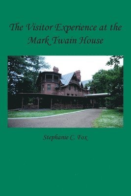 bokomslag Visitor Experience at the Mark Twain House