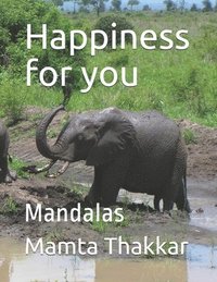 bokomslag Happiness for you: Mandalas coloring book with simple, easy, relaxing, seniors, girls, boys, men, adults, beginners and also in large print.