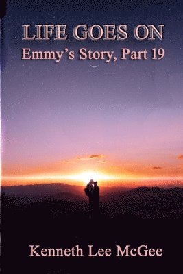 Life Goes On: Emmy's Story, Part 19 1