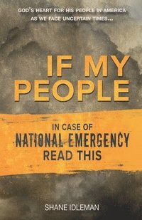 bokomslag If My People: In Case of National Emergency Read This