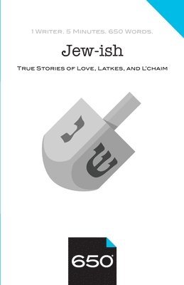 Jew-ish: True Stories of Love, Latkes, and L'chaim 1