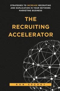 bokomslag The Recruiting Accelerator