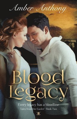 Amber Anthony - Blood Legacy, Tales from the Gaoler, Book Two, Häftad