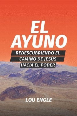 Lou Engle, Jessica L Romero, Jessica L. Romero - ayuno, Häftad