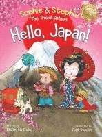 bokomslag Hello, Japan!: A Fun and Educational Travel Book for Kids Ages 4-8 to Explore Culture, Language, and Landmarks