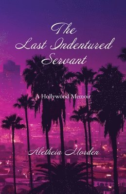 Last Indentured Servant