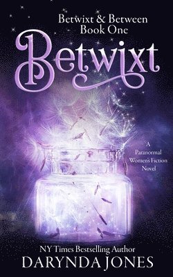 Betwixt: A Paranormal Women's Fiction Novel