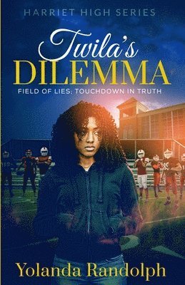 bokomslag Twila's Dilemma: Field of Lies; Touchdown in Truth