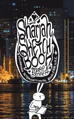 Marek Bennett - Sharjah Sketchbook, Häftad