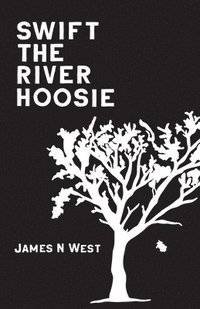 bokomslag Swift The River Hoosie