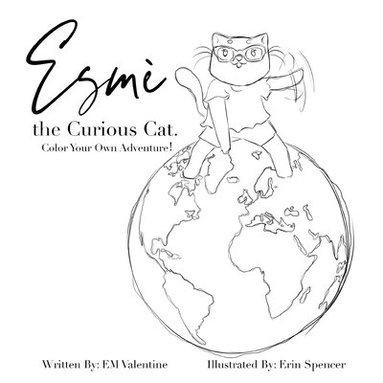 bokomslag Esmè the Curious Cat: Color Your Own Adventure!