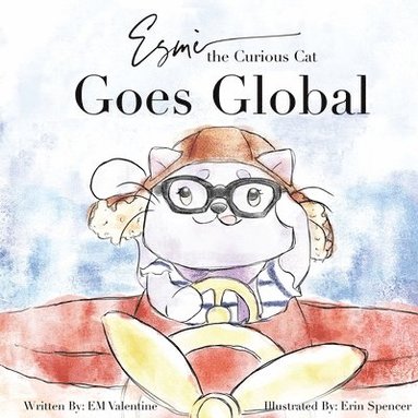 Em Valentine - Esmè the Curious Cat: Goes Global, Häftad