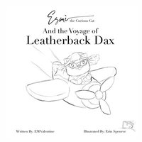 bokomslag Esm the Curious Cat and the Voyage of Leatherback Dax