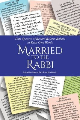Naomi Patz, Judith Maslin - Married to the Rabbi: Sixty Spouses of Retired Reform Rabbis in Their Own Words, Häftad