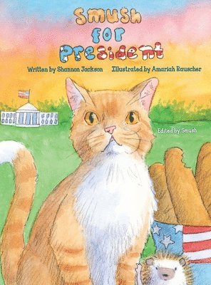 Shannon Jackson, Smush - Smush For President, Inbunden
