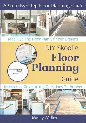 Missy Miller - DIY Skoolie Floor Planning, Häftad