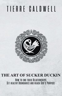 bokomslag The Art of Sucker Duckin