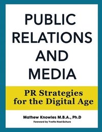 bokomslag Public Relations and Media: PR Strategies for the Digital Age