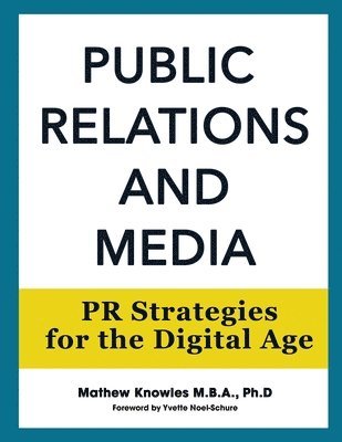 Public Relations and Media: PR Strategies for the Digital Age 1