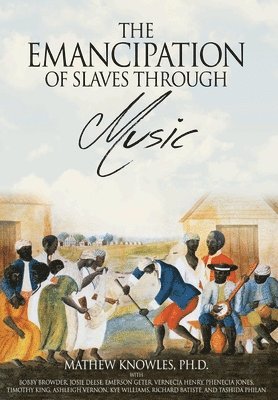 The Emancipation of Slaves through Music 1