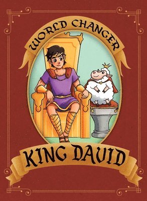 Philip Heider, Brooke Vitale - World Changer King David, Inbunden