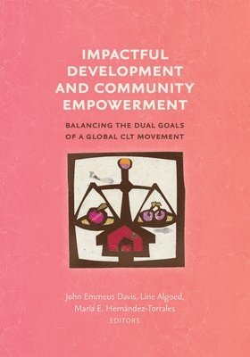 John Emmeus Davis, Line Algoed, María E Hernández -Torrales - Impactful Development and Community Empowerment, Häftad