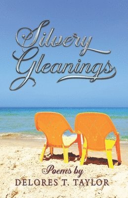bokomslag Silvery Gleanings: Poems