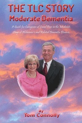 Thomas Connolly - TLC Story - Moderate Dementia, Häftad