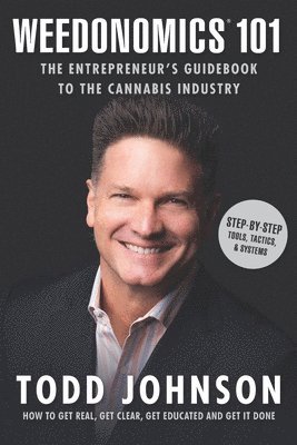 bokomslag Weedonomics 101: The Entrepreneur's Guidebook to the Cannabis Industry