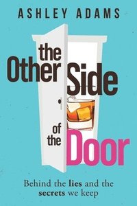 bokomslag The Other Side of the Door: Behind the Lies and the Secrets We Keep