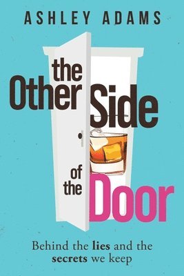 The Other Side of the Door: Behind the Lies and the Secrets We Keep 1