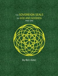 bokomslag The Sovereign Seals of God and Goddess