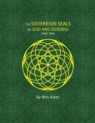 Ben Aster - Sovereign Seals of God and Goddess, Häftad