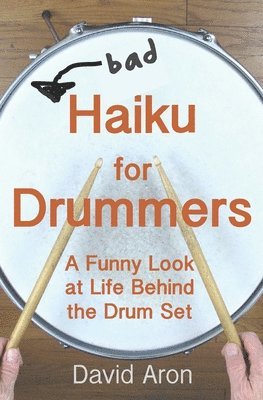 Bad Haiku for Drummers 1