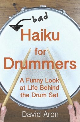David Aron - Bad Haiku for Drummers, Häftad