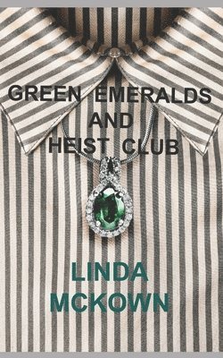 Green Emeralds and Heist Club 1