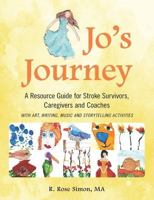 bokomslag Jo's Journey: A Resource Book for Stroke Survivors, Caregivers and Coaches