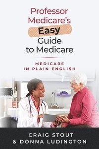 bokomslag Professor Medicare's Easy Guide to Medicare