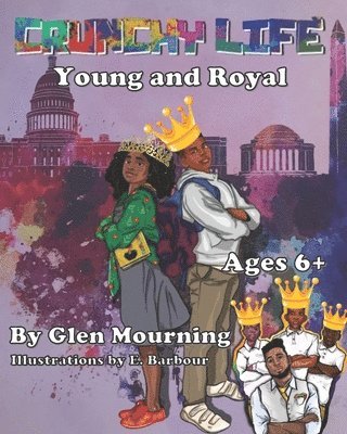 Crunchy Life: Young and Royal 1