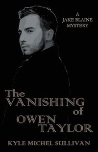 bokomslag The Vanishing of Owen Taylor
