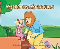 bokomslag Why Daddy Does, What Daddy Does