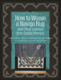 bokomslag How to Weave a Navajo Rug and Other Lessons from Spider Woman