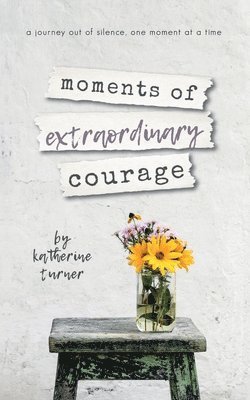 moments of extraordinary courage 1
