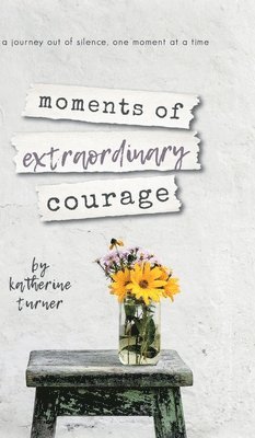 bokomslag moments of extraordinary courage