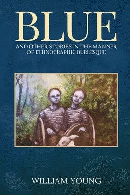 William Young - Blue and Other Stories, Häftad