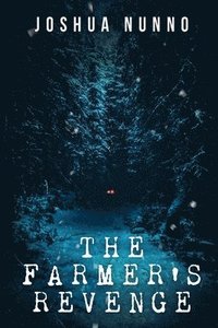 bokomslag The Farmer's Revenge.: Hunting the Man-eater.
