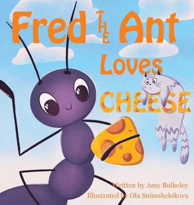 Fred the Ant Loves Cheese 1
