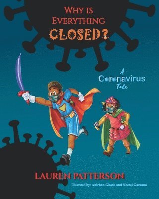 Why Is Everything Closed?: A Coronavirus Tale 1